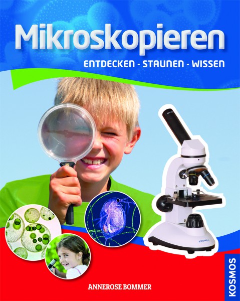 Mikroskopieren - Entdecken - staunen - wissen