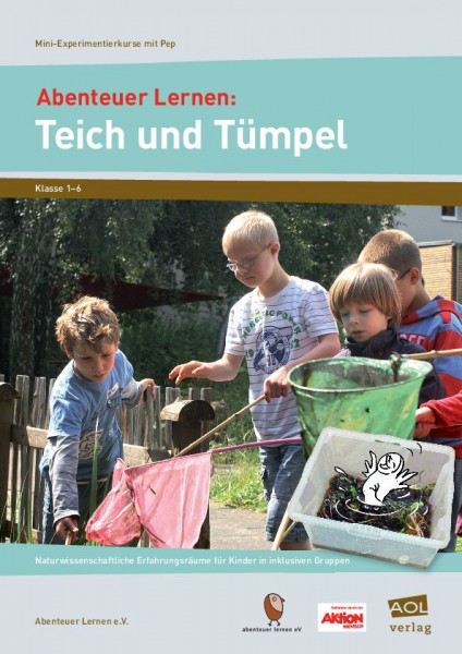 Abenteuer Lernen: Teich und Tümpel